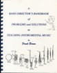 A Band Director's Handbook of Problems and Solutions in Teaching Instrumental Music book cover